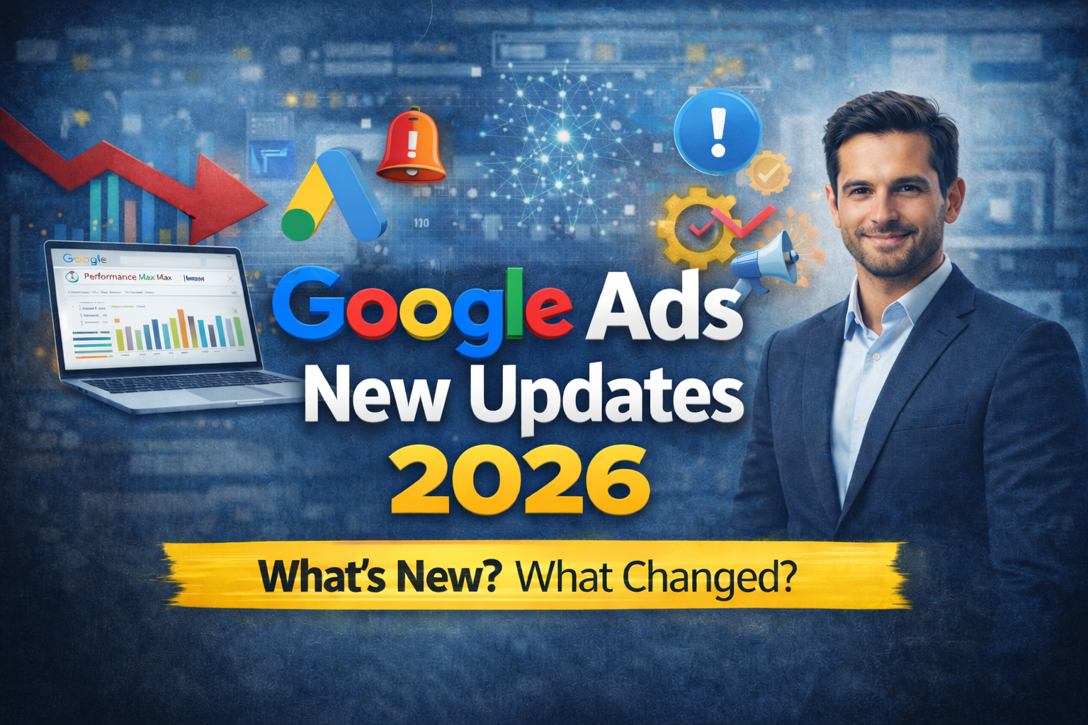 Google Ads New Updates 2026